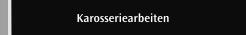 Karosseriearbeiten